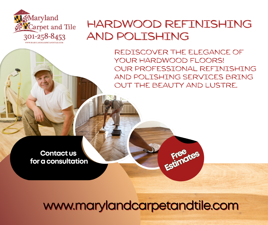 Maryland Carpet and Tile Hardwood Refinishing